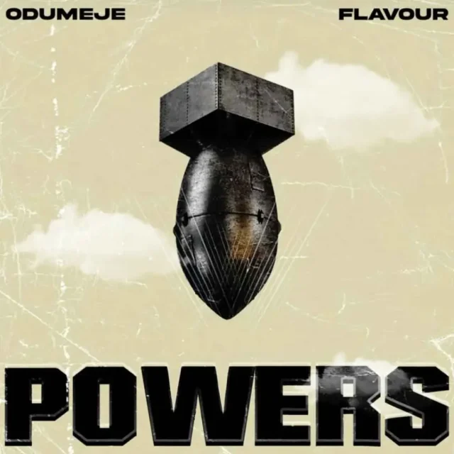 Mp3- Powers by Odumeje ft. Flavour